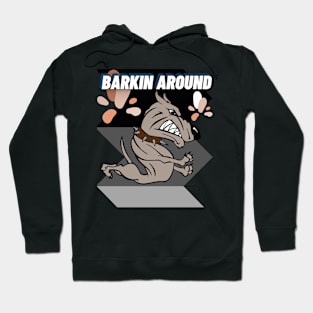 Barkin Around Hoodie